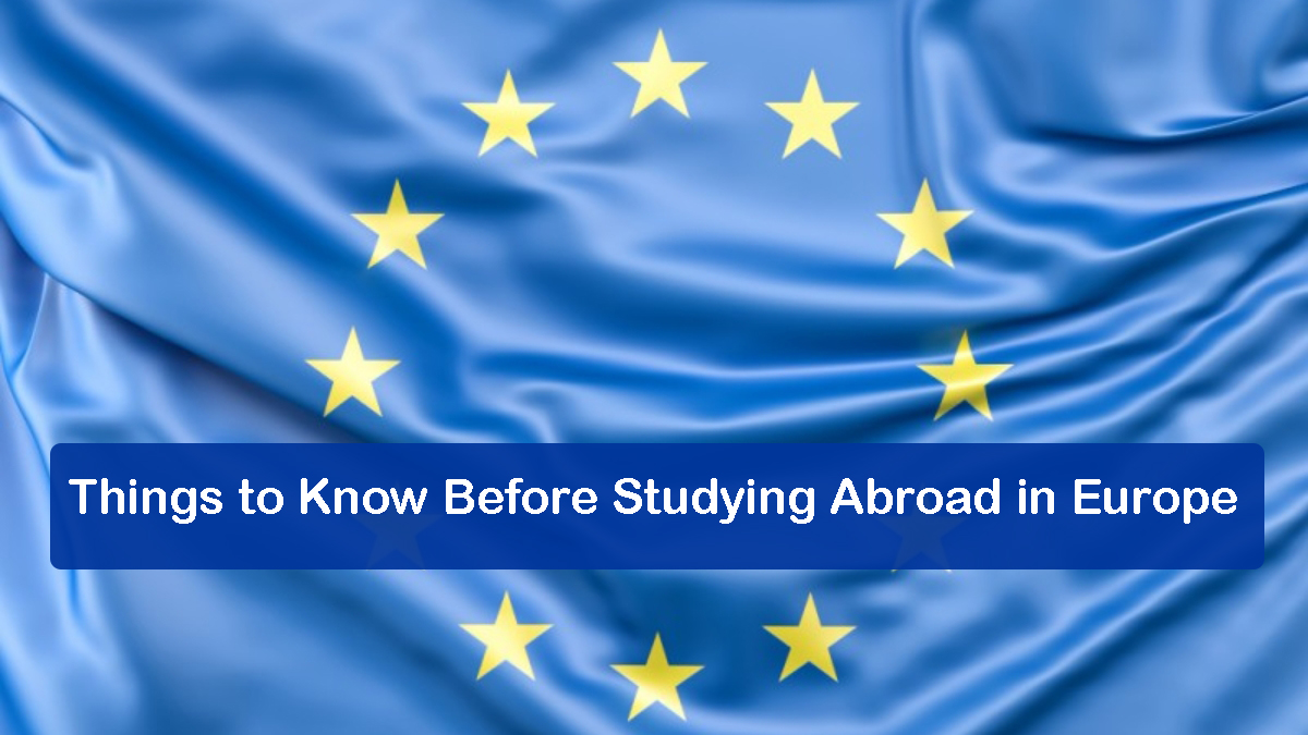 Things To Know Before Studying Abroad In Europe Study